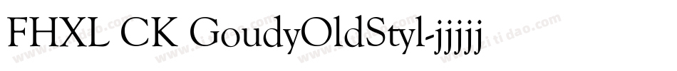 FHXL CK GoudyOldStyl字体转换